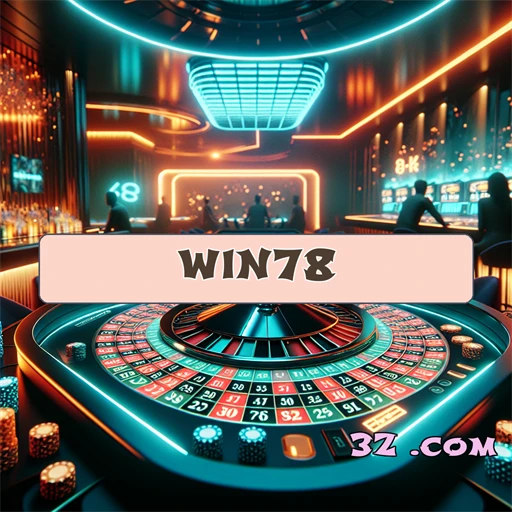Entre no Cassino da win78.com e Aumente suas Chances